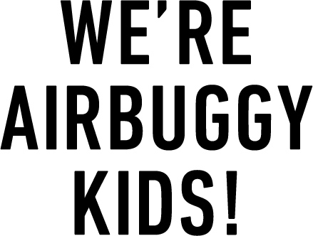 WE’RE AIRBUGGY KIDS!